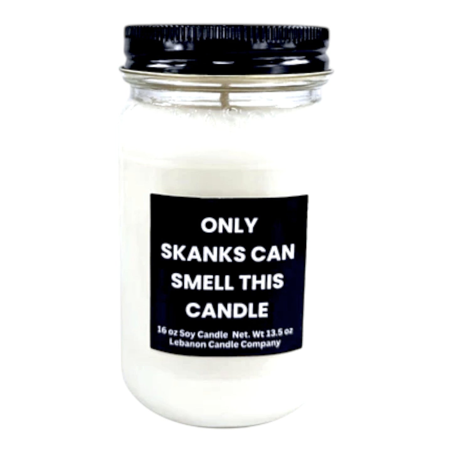 Only Skanks Can Smell This Funny Candle