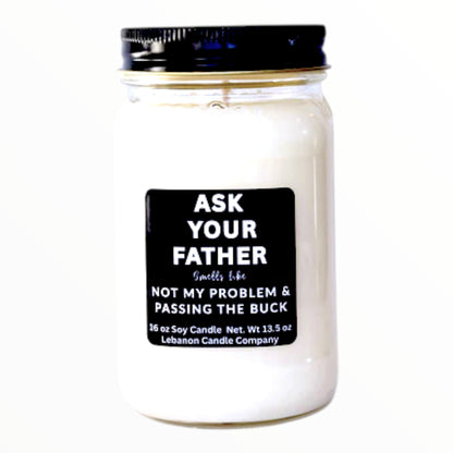Ask Your Father Funny Candle