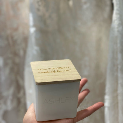 BE MY MAID OF HONOR? CANDLE