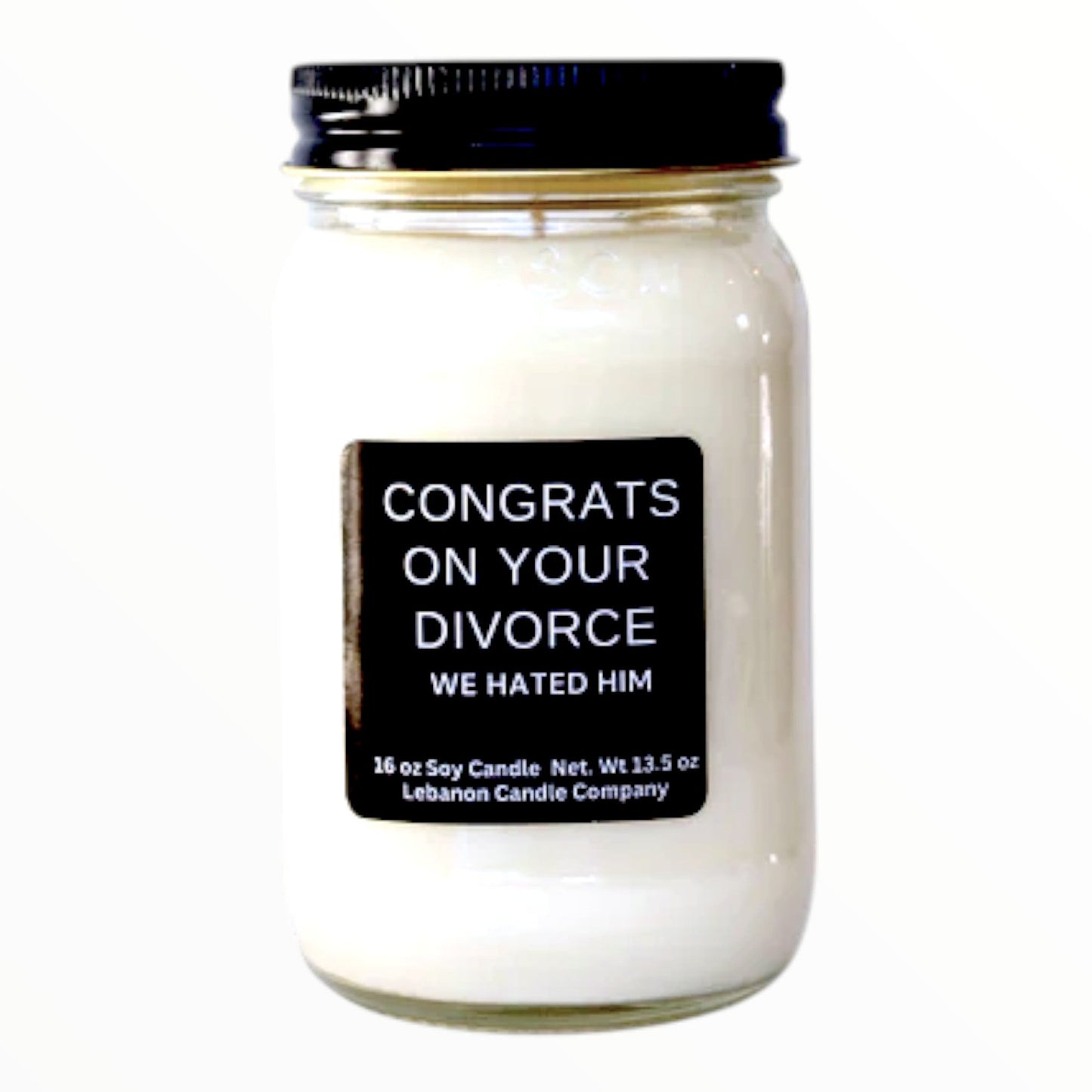 Congrats On Your Divorce We Hated Him Funny Candle