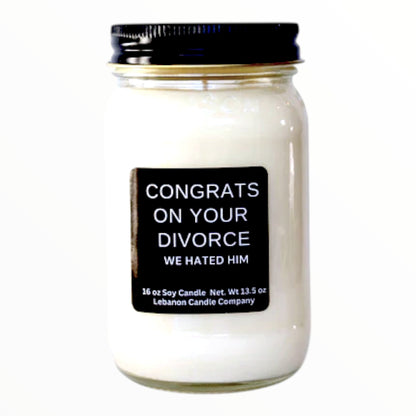 Congrats On Your Divorce We Hated Him Funny Candle