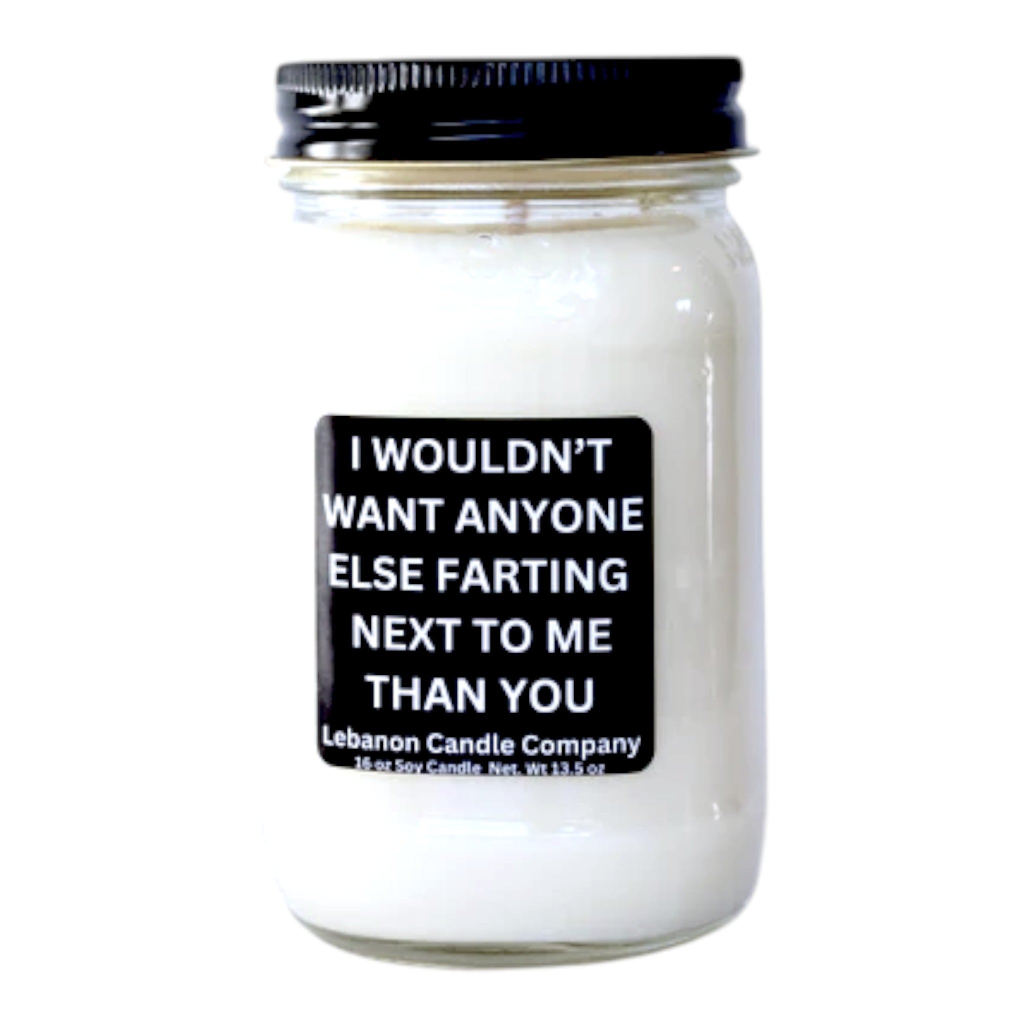 I Wouldn't Want Anyone Else Farting Next To Me Funny Candle