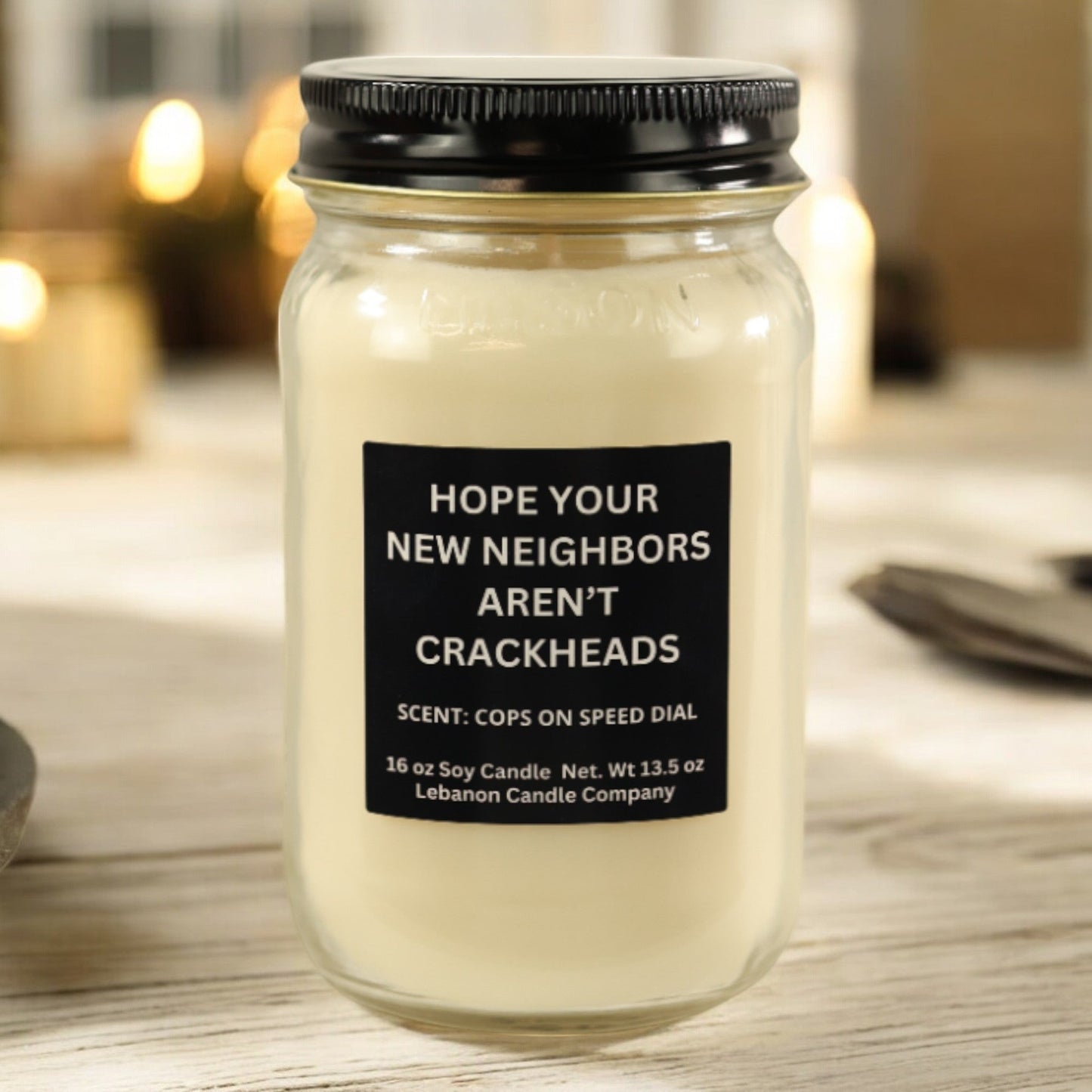 Hope Your New Neighbors Aren't Crackheads Funny Candle