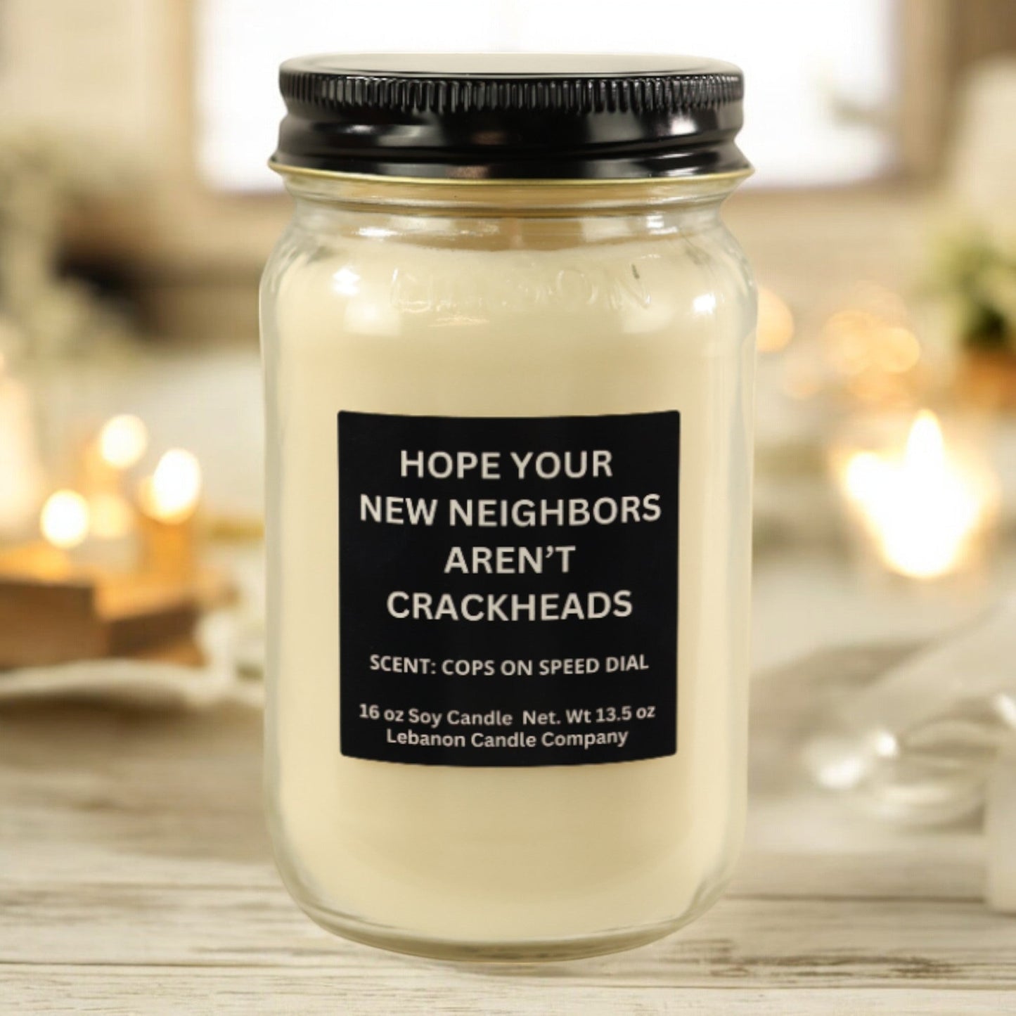 Hope Your New Neighbors Aren't Crackheads Funny Candle