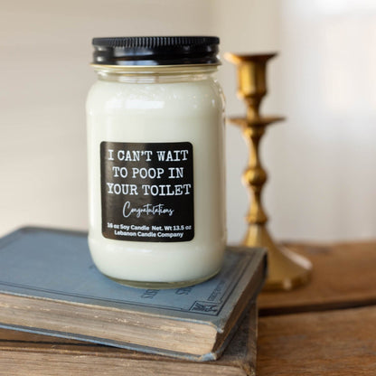 I Can't Wait To Poop In Your Toilet Funny Candle
