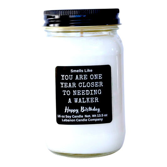 One Year Closer To A Walker Funny Birthday Candle