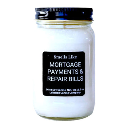 Smells Like Mortgage Payments & Repair Bills Funny Candle