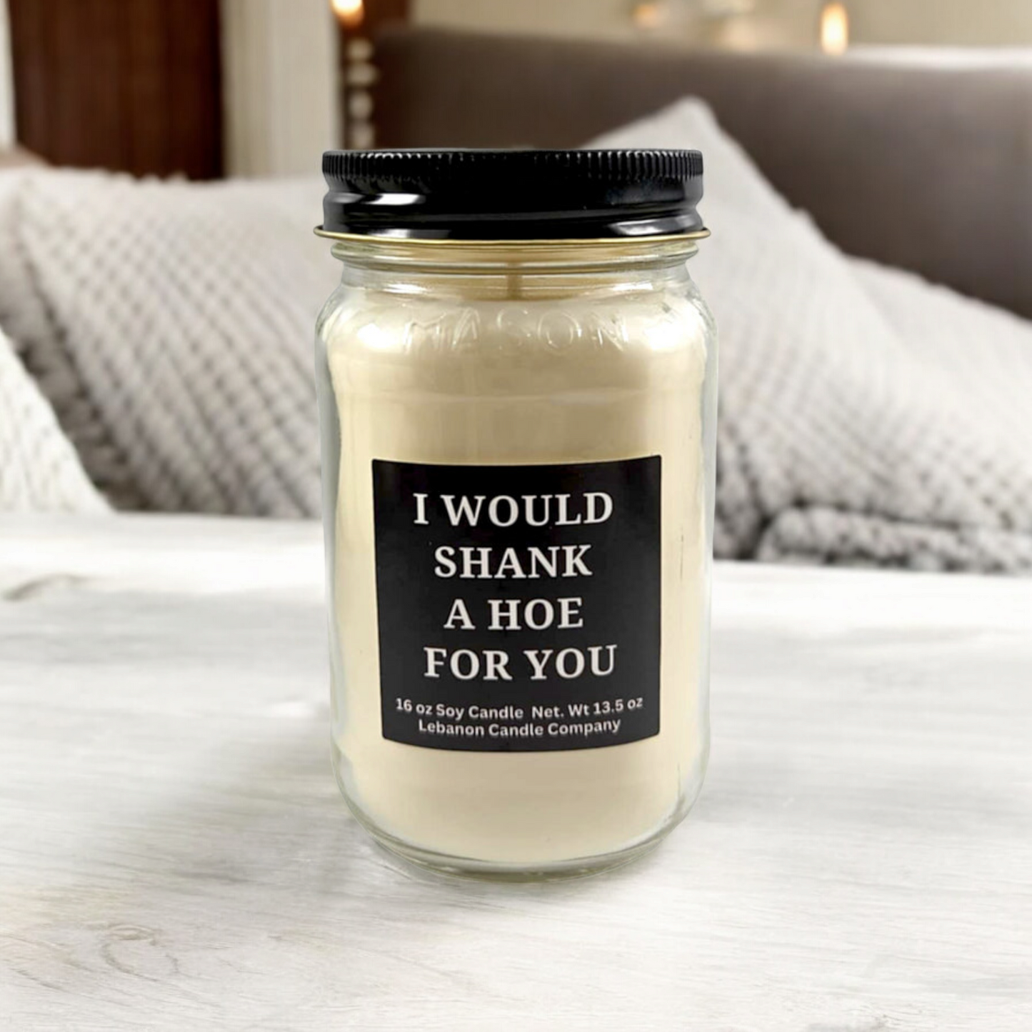 I Would Shank A Hoe For You Funny Candle