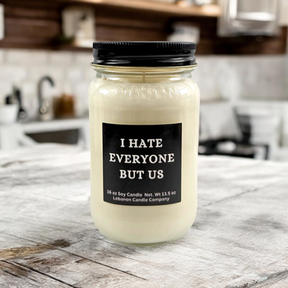 I Hate Everyone But Us Funny Friendship Candle