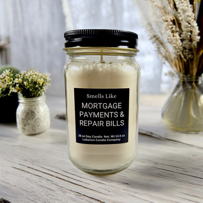 Smells Like Mortgage Payments & Repair Bills Funny Candle
