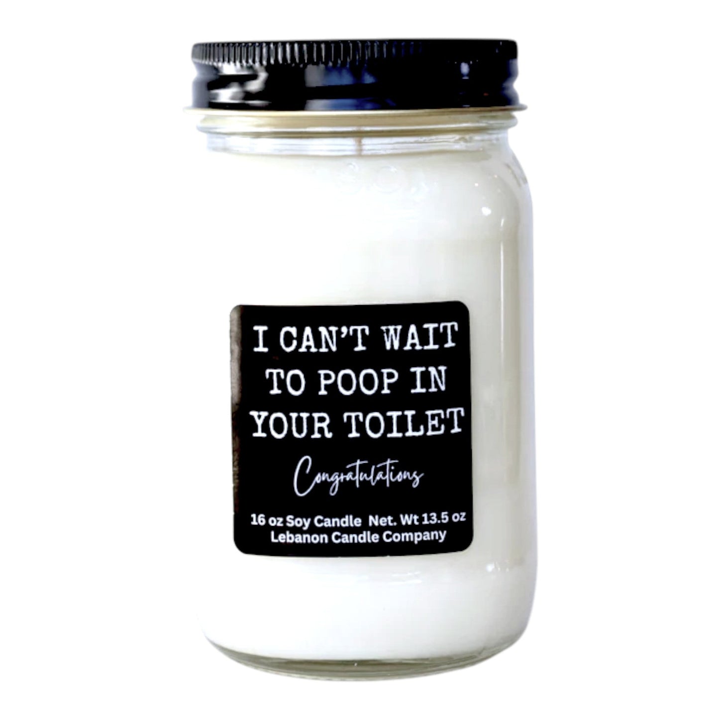 I Can't Wait To Poop In Your Toilet Funny Candle