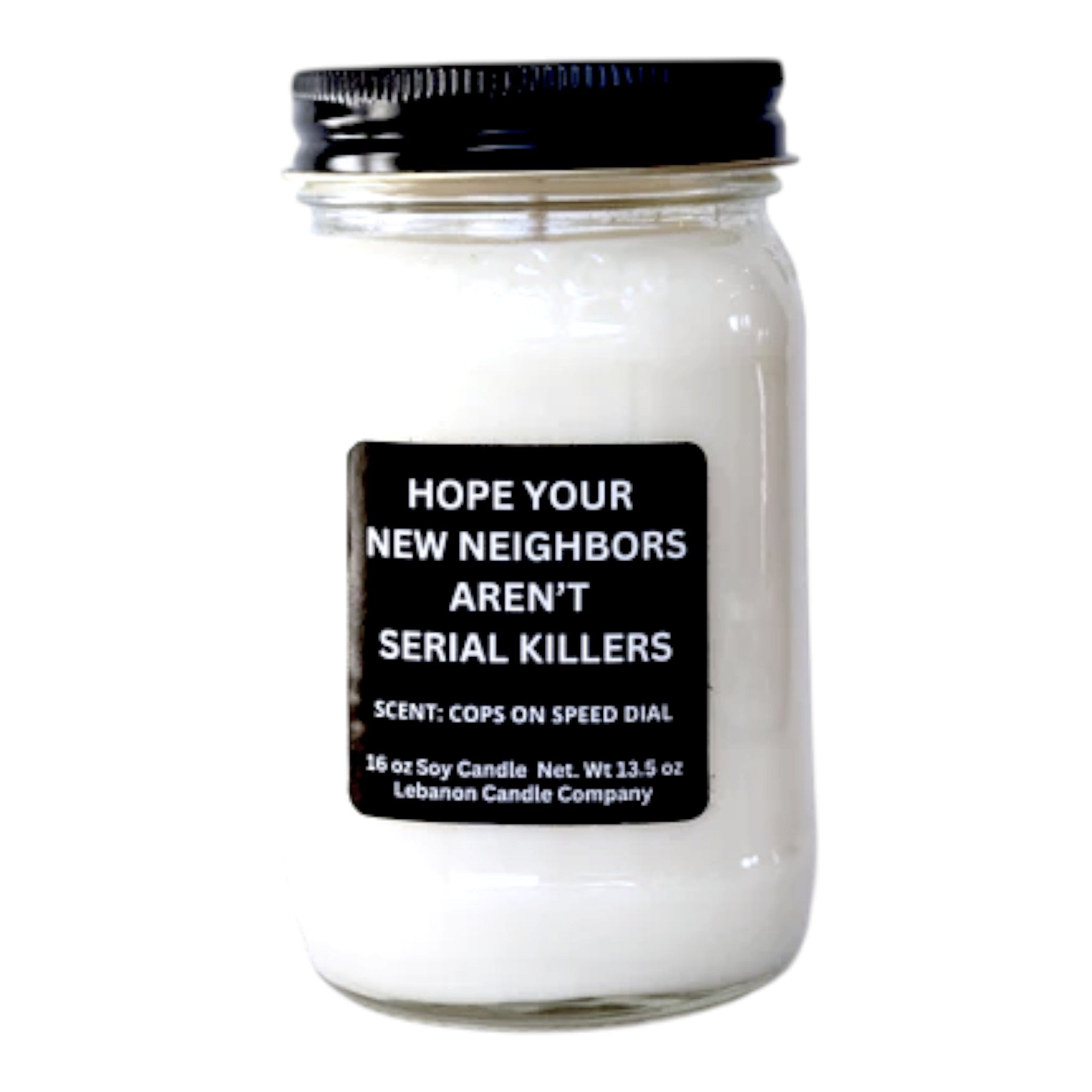 Hope Your New Neighbors Aren't Serial Killers Funny Candle