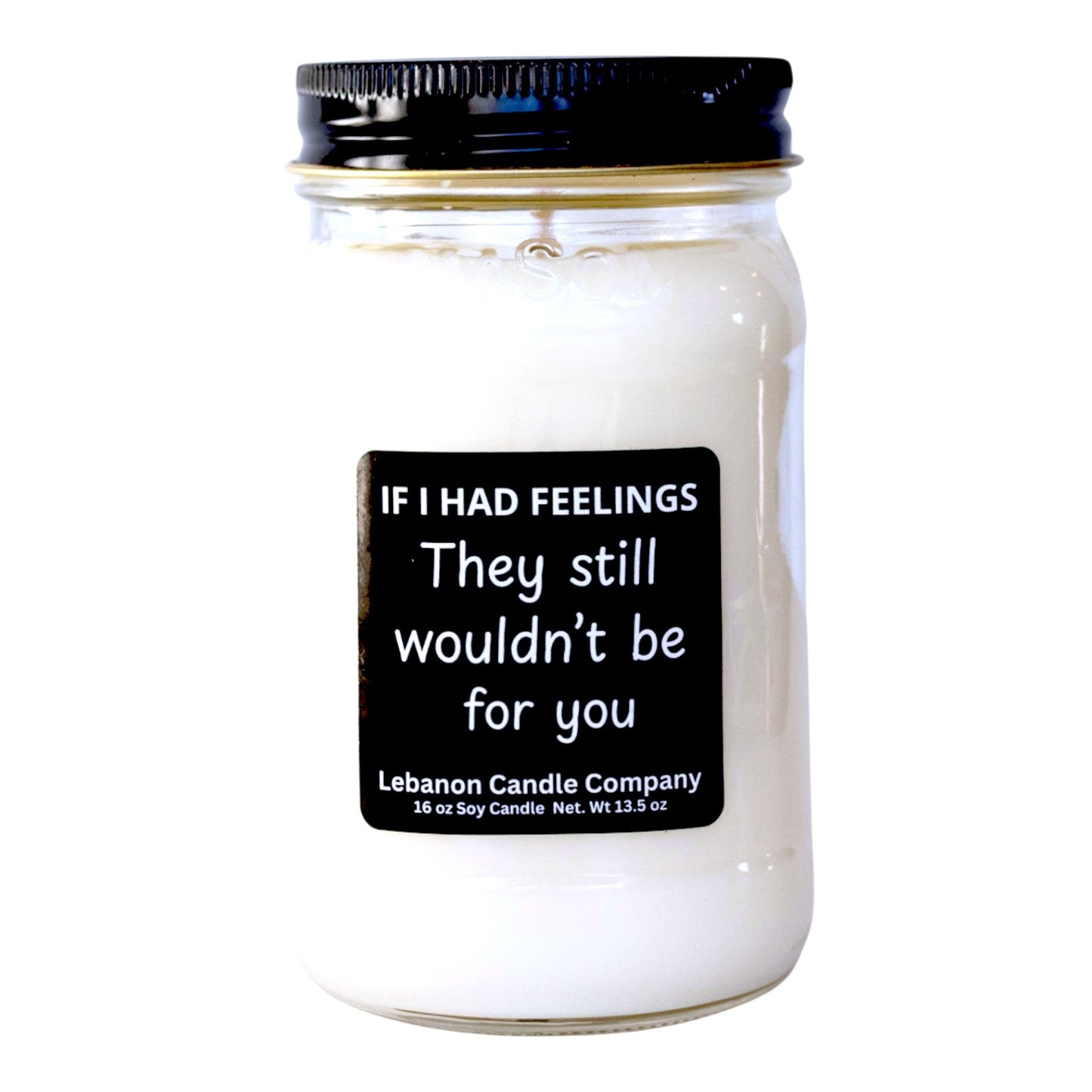 If I Had Feelings Funny Candle
