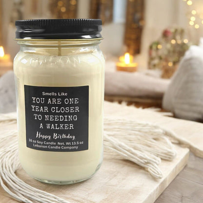 One Year Closer To A Walker Funny Birthday Candle