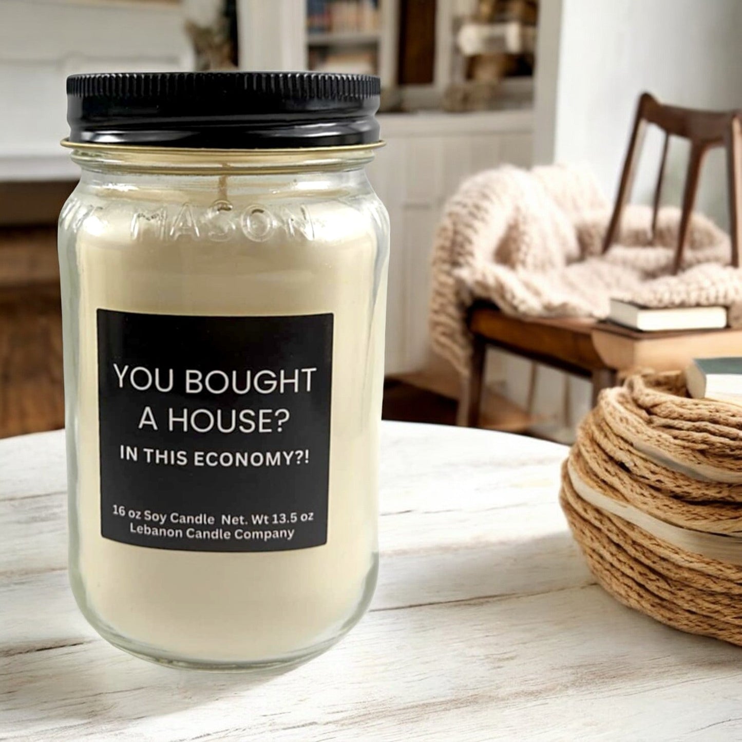 You Bought A House In This Economy Funny Candle