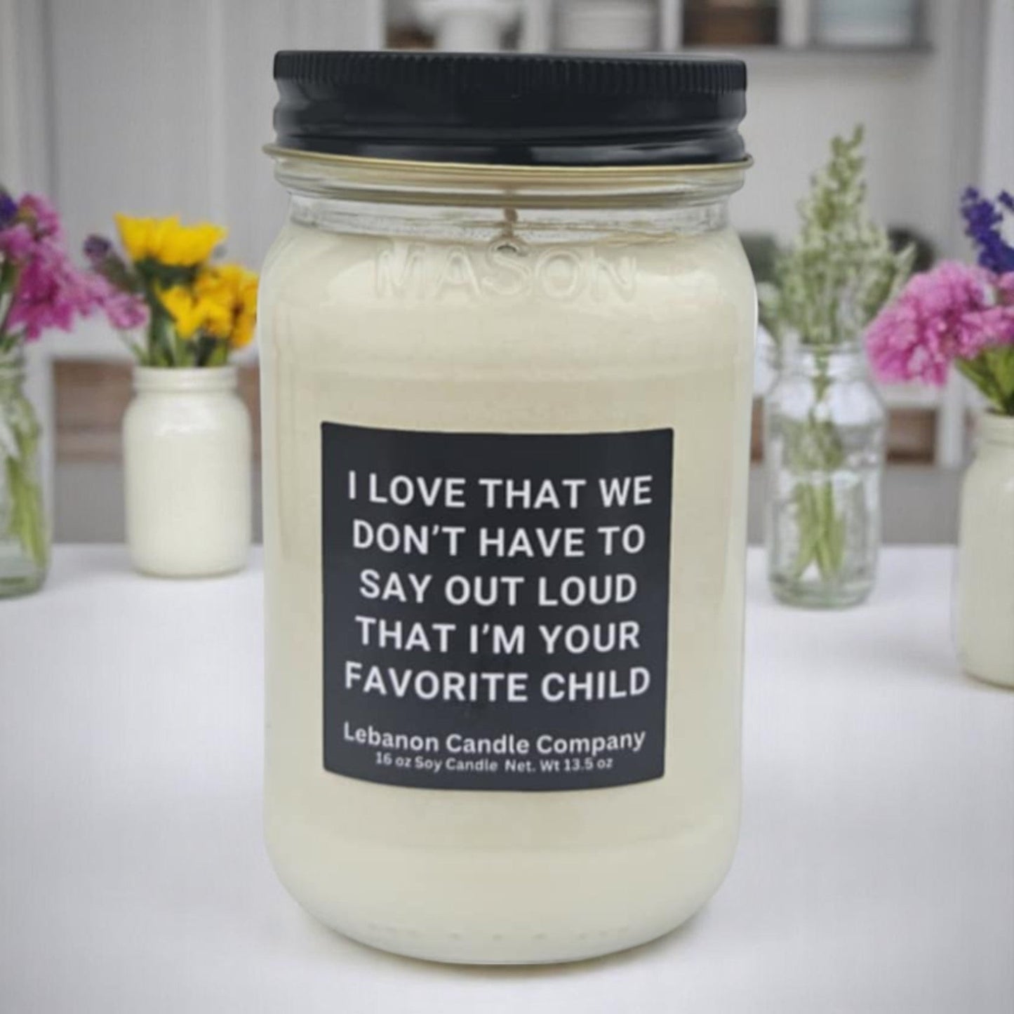 I'm Your Favorite Child Funny Candle