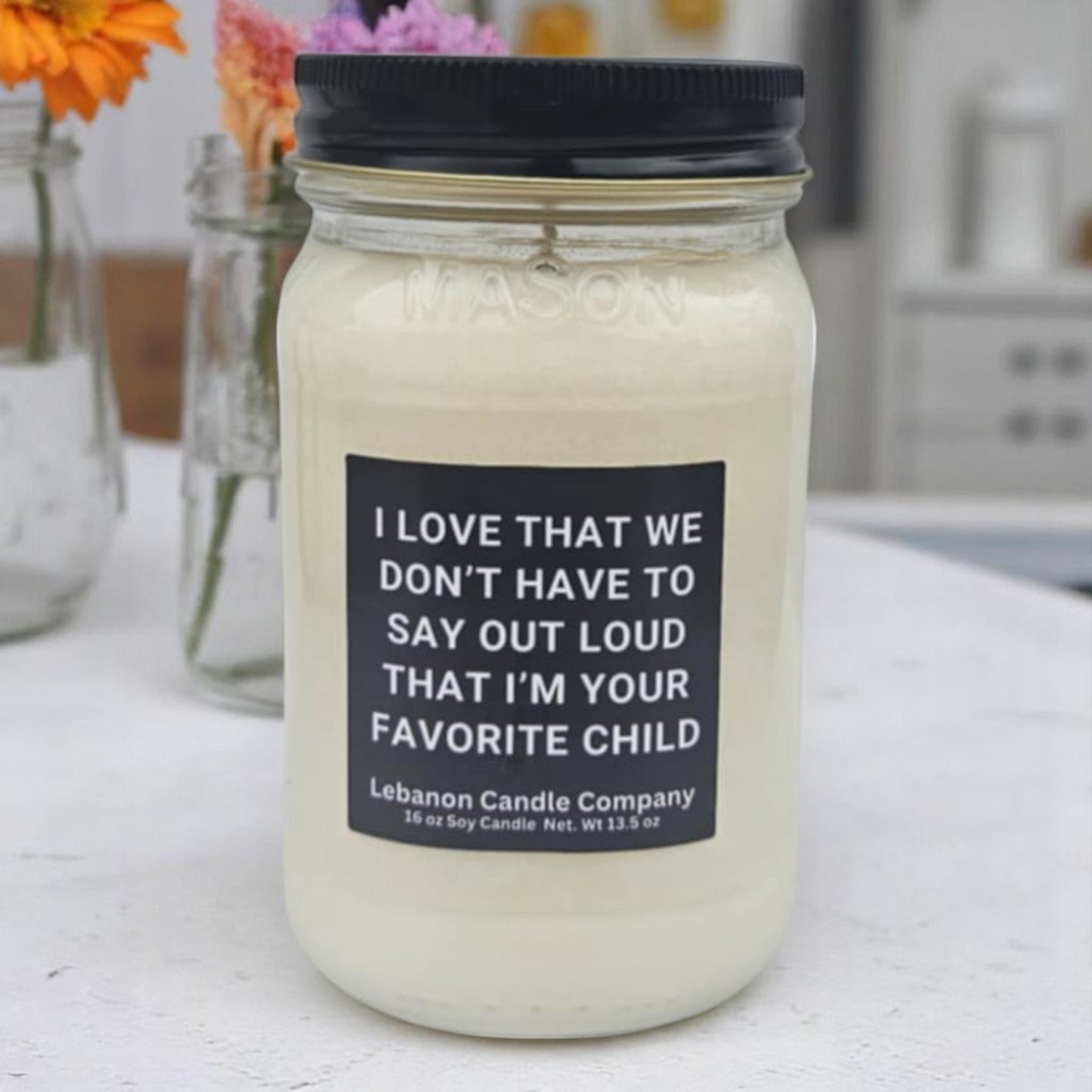 I'm Your Favorite Child Funny Candle