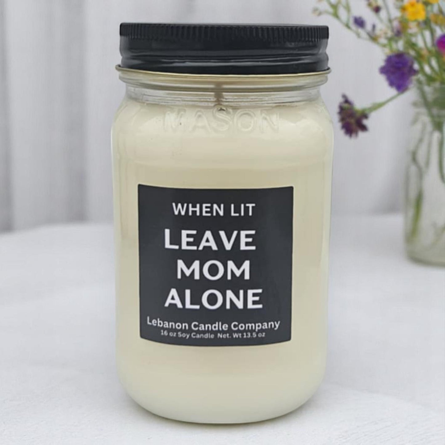 When This Is Lit Leave Mom Alone Funny Candle
