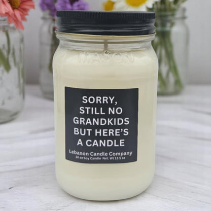 Sorry Still No Grandkids Funny Candle