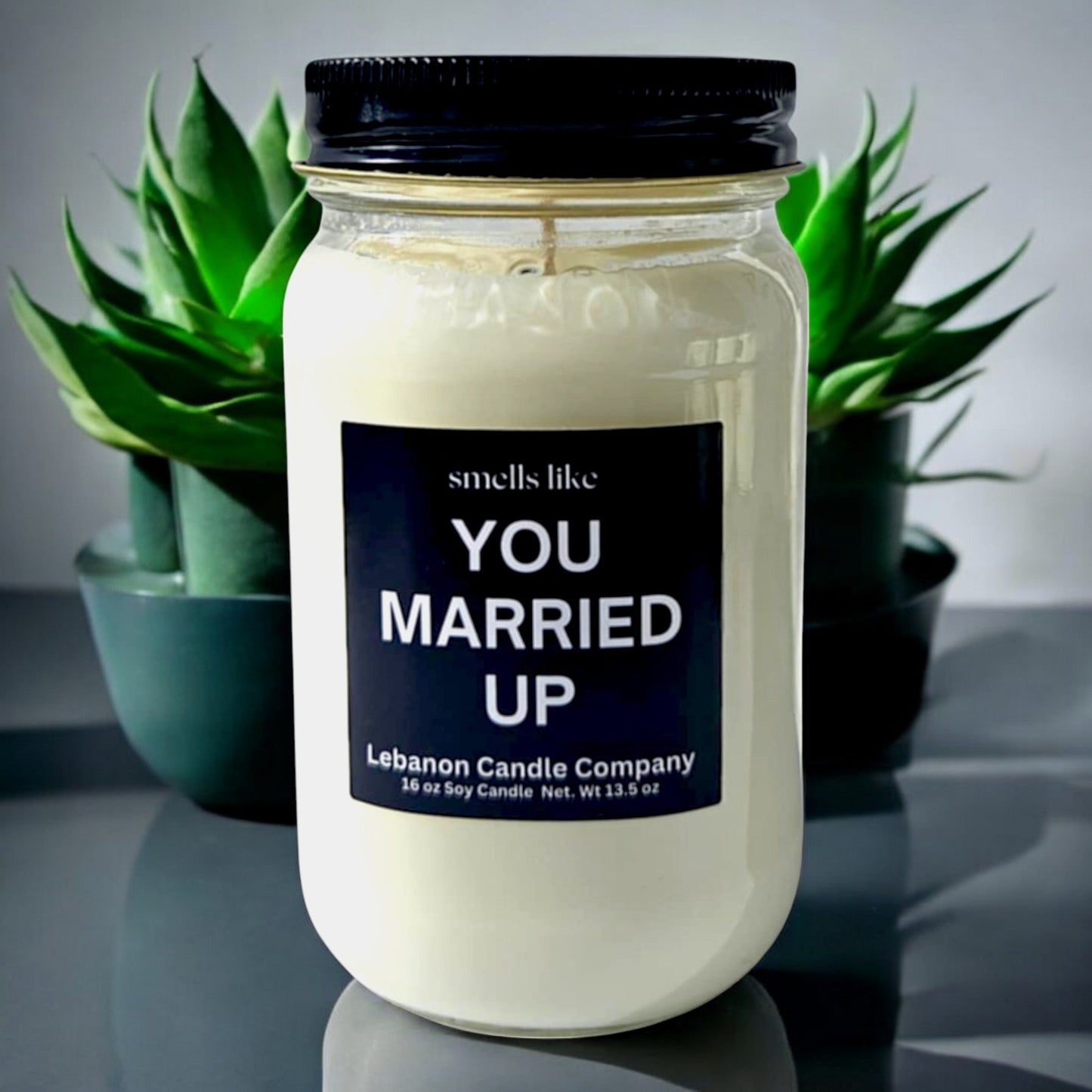 Smells Like You Married Up Funny Candle