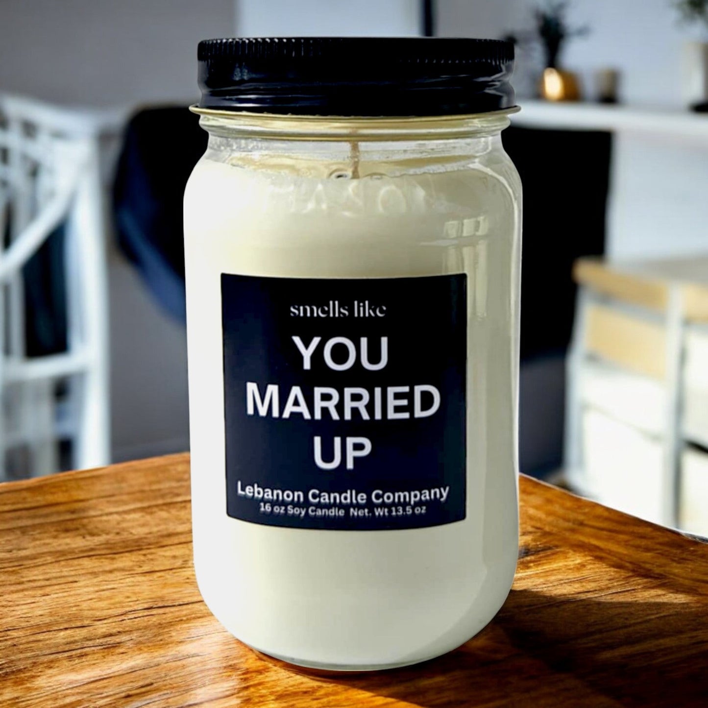 Smells Like You Married Up Funny Candle