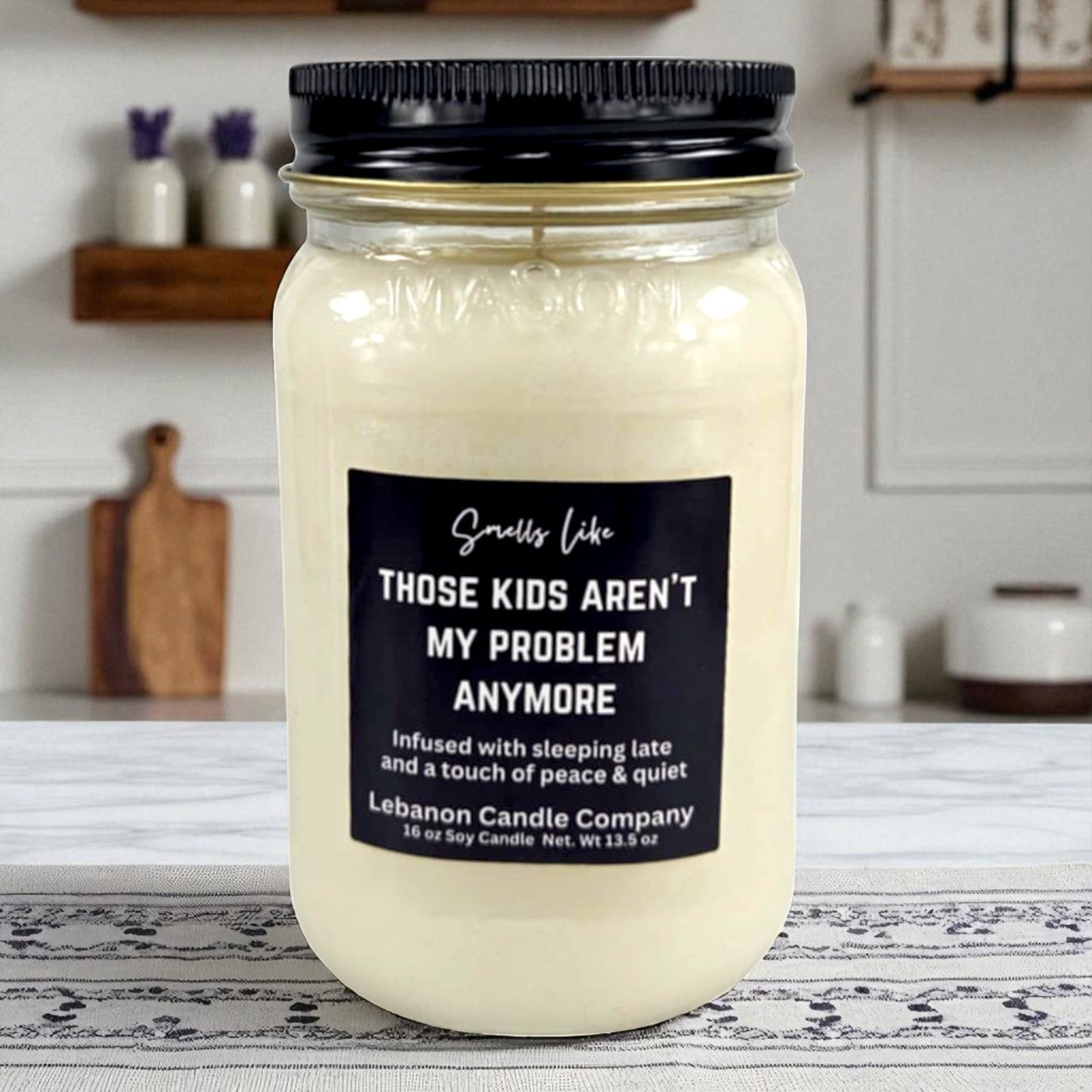 Kids Aren't My Problem Anymore Funny Candle
