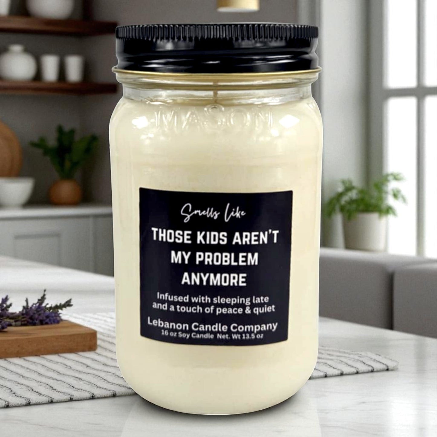 Kids Aren't My Problem Anymore Funny Candle