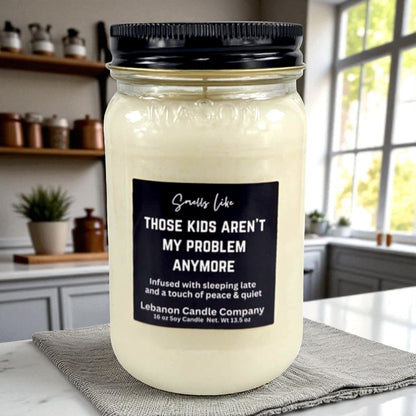 Kids Aren't My Problem Anymore Funny Candle