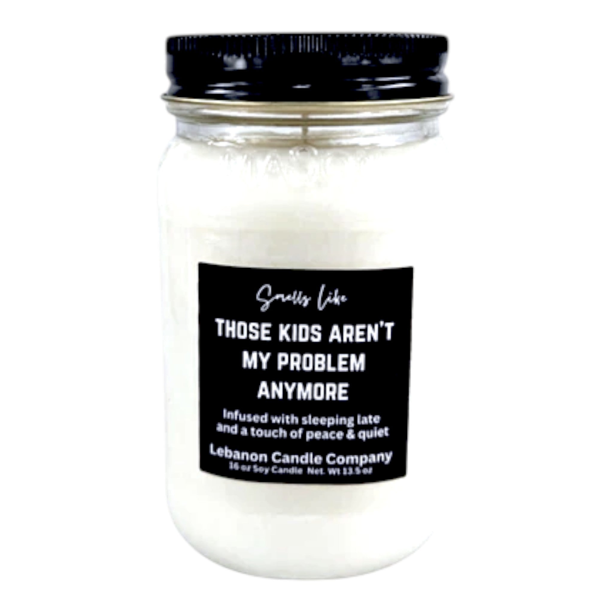 Kids Aren't My Problem Anymore Funny Candle