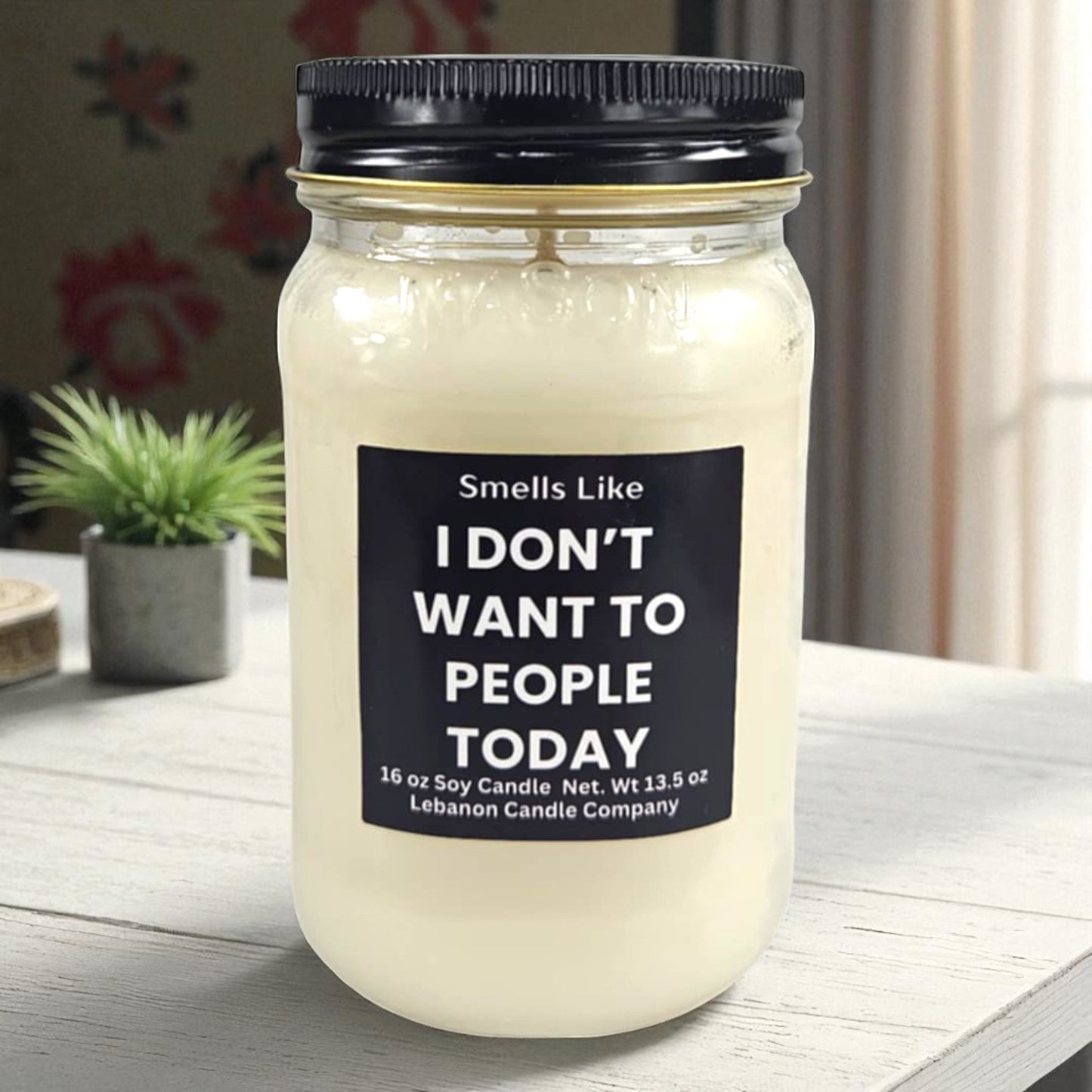 Smells Like I Don't Want To People Today Funny Candle