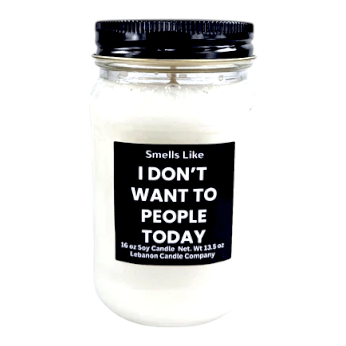 Smells Like I Don't Want To People Today Funny Candle