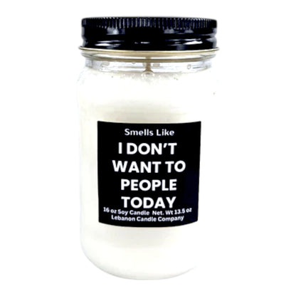 Smells Like I Don't Want To People Today Funny Candle