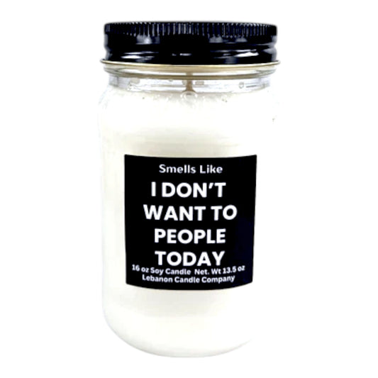 Smells Like I Don't Want To People Today Funny Candle