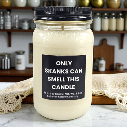 Only Skanks Can Smell This Funny Candle