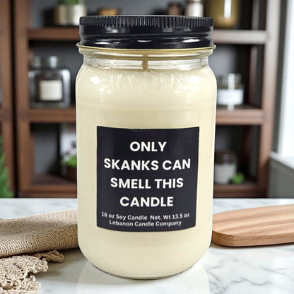 Only Skanks Can Smell This Funny Candle