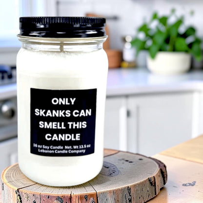 Only Skanks Can Smell This Funny Candle