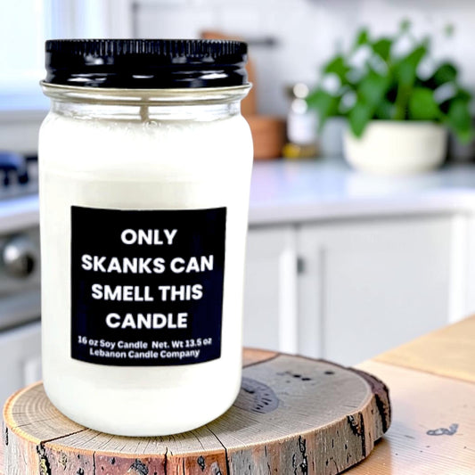 Only Skanks Can Smell This Funny Candle
