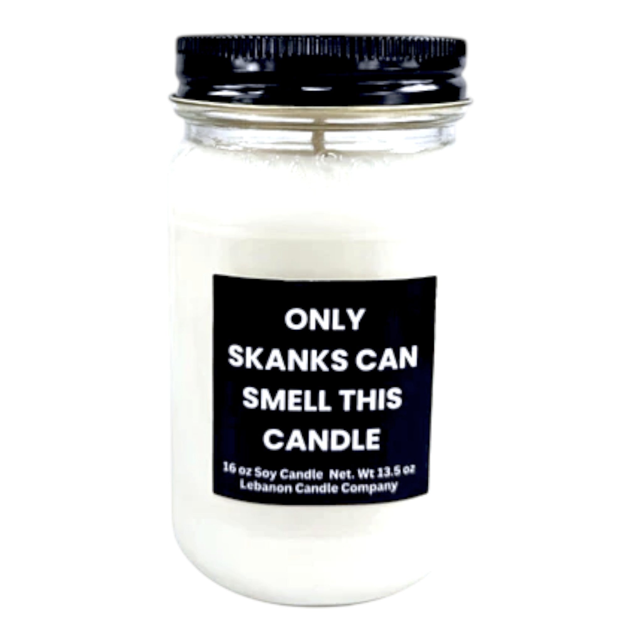 Only Skanks Can Smell This Funny Candle