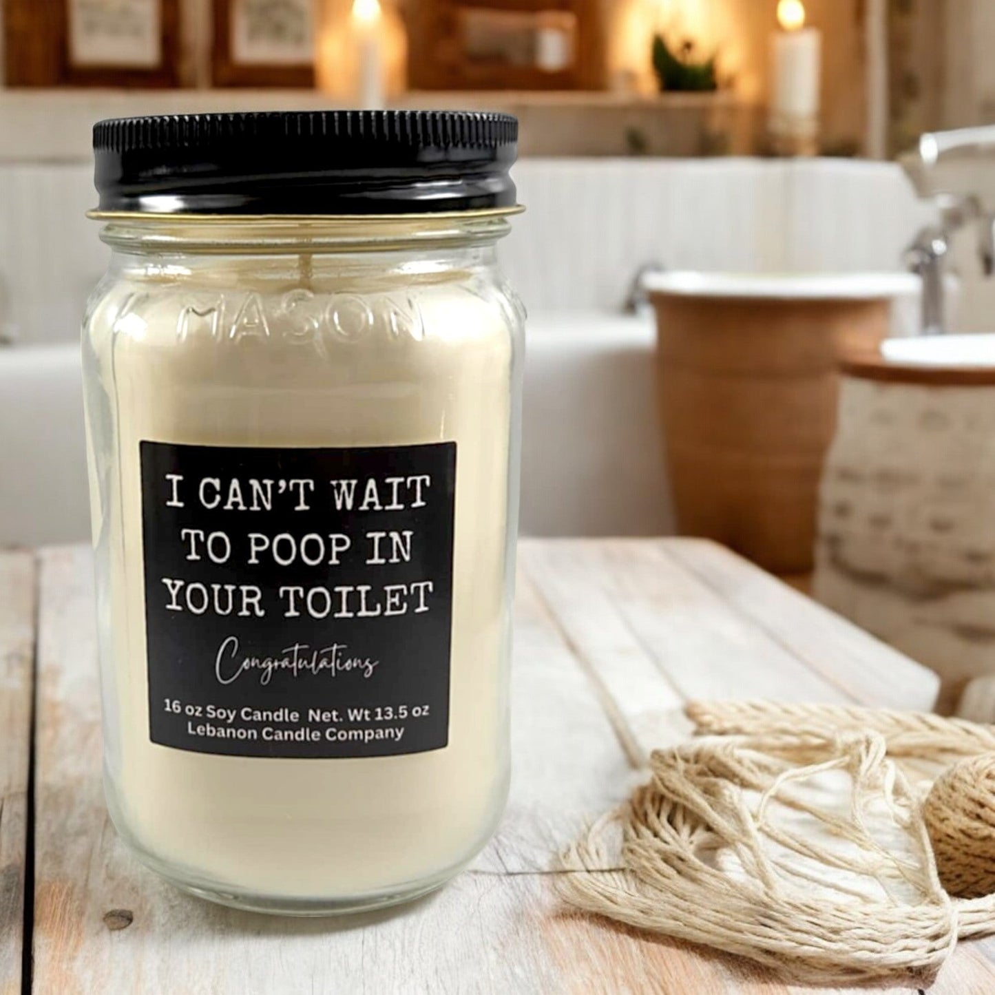 I Can't Wait To Poop In Your Toilet Funny Candle