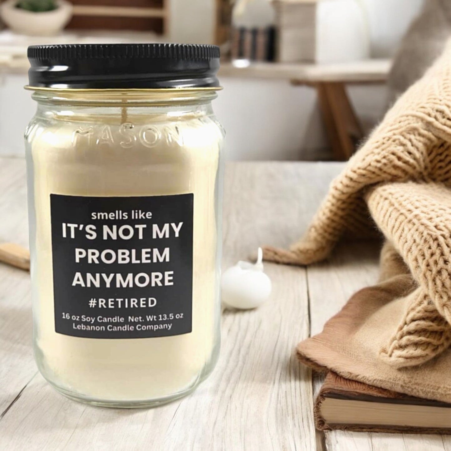 Not My Problem Anymore Funny Retirement Candle