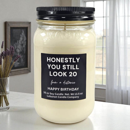 You Still Look 20 From A Distance Funny Birthday Candle